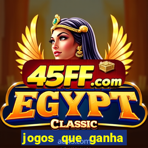 jogos que ganha dinheiro sem investir